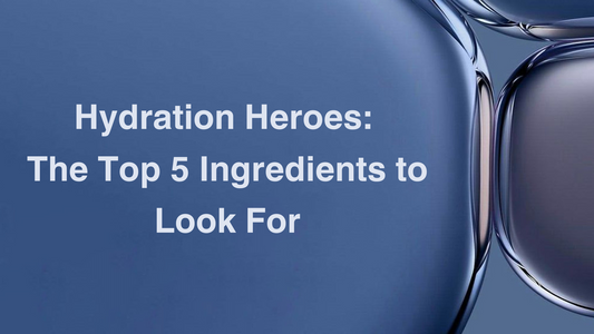 Hydration Heroes: The Top 5 Ingredients to Look For