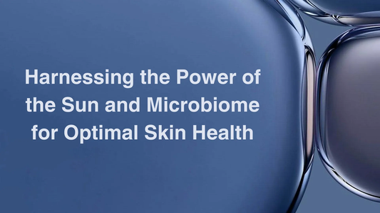 Harnessing the Power of the Sun and Microbiome for Optimal Skin Health